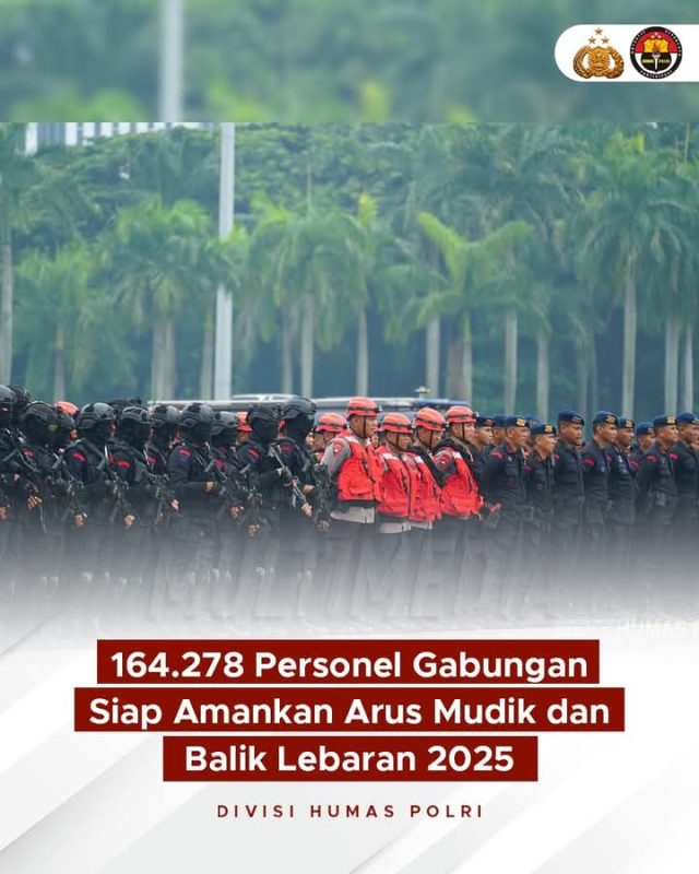 164.278 personil Gabungan siap  amankan arus mudik dan balik Lebaran 2025